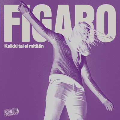 アルバム/Kaikki tai ei mitaan/Figaro