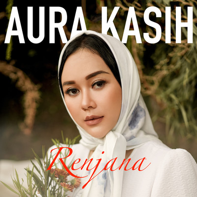 アルバム/Renjana/Aura Kasih