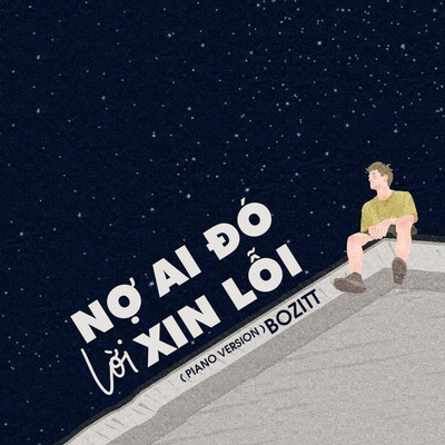 No Ai Do Loi Xin Loi (Piano Version)/Bozitt