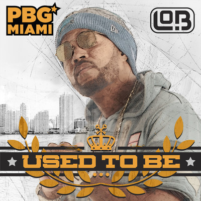 Used to Be/PBG Miami