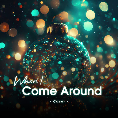 When I Come Around (Cover)/miniz