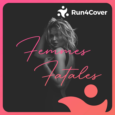 Femmes Fatales/Run4Cover