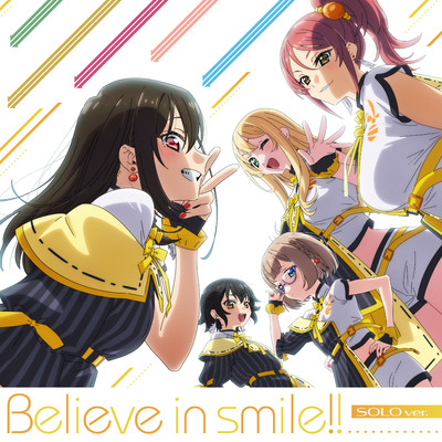 Believe in smile！！ [本田千尋ver.]/本田千尋(CV.湯浅かえで)