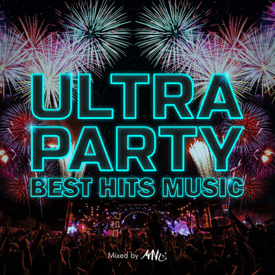 アルバム/ULTRA PARTY -BEST HITS MUSIC- mixed by MANAmi (DJ MIX)/MANAmi