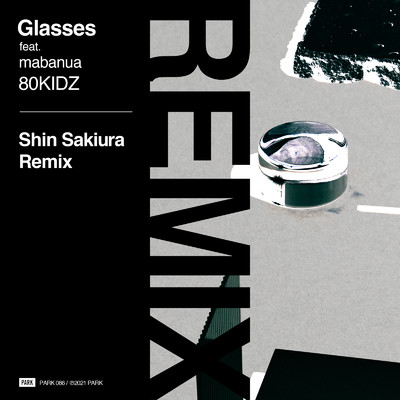 Glasses (feat. mabanua) [Shin Sakiura Remix]/80KIDZ