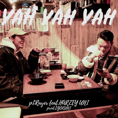 YAH YAH YAH (feat. HARZEY UNI)/pLRayer