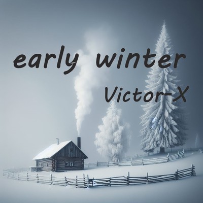 アルバム/early winter/Victor-X