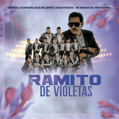 シングル/Ramito De Violetas/Banda La Chacaloza De Jerez Zacatecas／Mi Banda El Mexicano