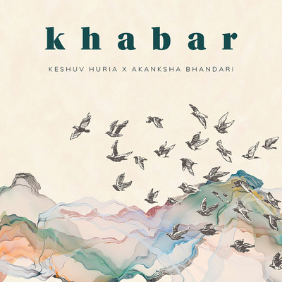 Khabar/Keshuv Huria／Akanksha Bhandari