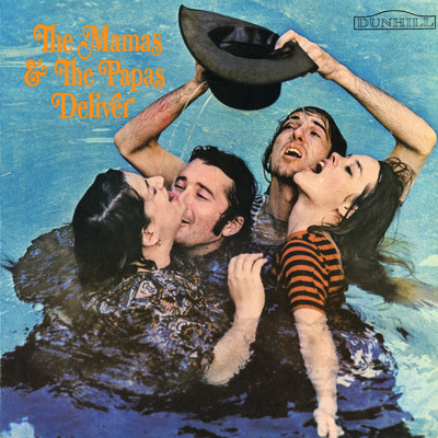 Deliver/The Mamas & The Papas