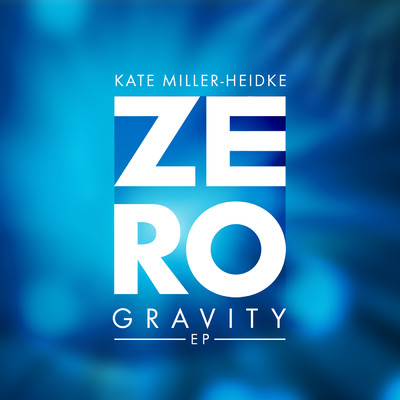 アルバム/Zero Gravity - EP/Kate Miller-Heidke