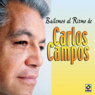 Bailemos Al Ritmo De Carlos Campos/Carlos Campos y Su Orquesta