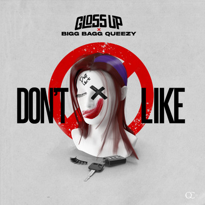 Don't Like (Explicit) (featuring Bigg Bagg Queezy)/Gloss Up