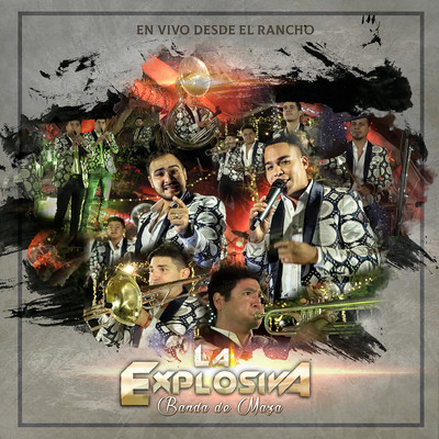 アルバム/En Vivo Desde El Rancho/La Explosiva Banda De Maza