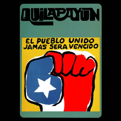El Pueblo Unido Jamas Sera Vencido/Quilapayun