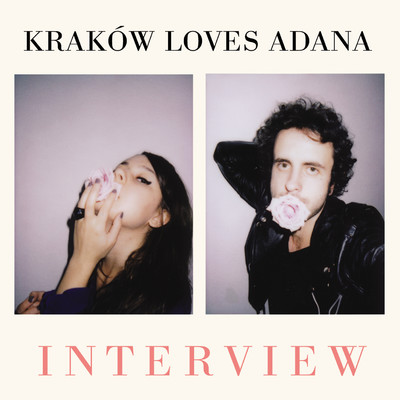 Interview/Krakow Loves Adana