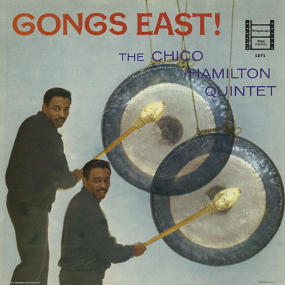 アルバム/Gongs East！/The Chico Hamilton Quintet
