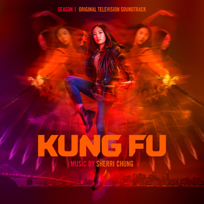 アルバム/Kung Fu: Season 1 (Original Television Soundtrack)/Sherri Chung
