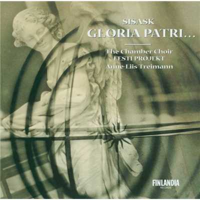 シングル/Gloria Patri... 24 Hymns for Mixed Choir : VIII Pater noster/The Chamber Choir Eesti Projekt