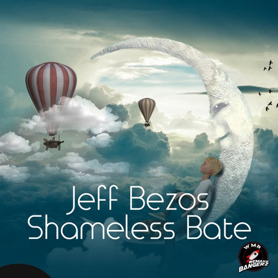 シングル/Jeff Bezos/Shameless Bate