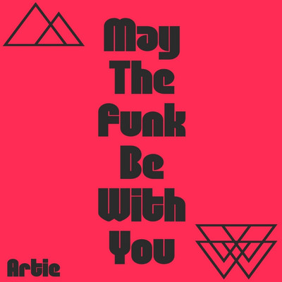 アルバム/May the Funk Be with You/Artie