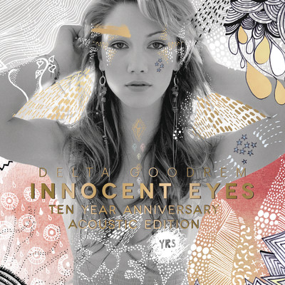Innocent Eyes (Ten Year Anniversary Acoustic Edition)/Delta Goodrem