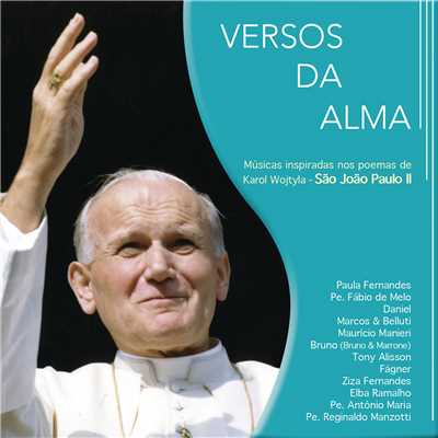 Versos da Alma: Musicas Inspiradas nos Poemas de Karol Wojtyla (Sao Joao Paulo II)/Various Artists