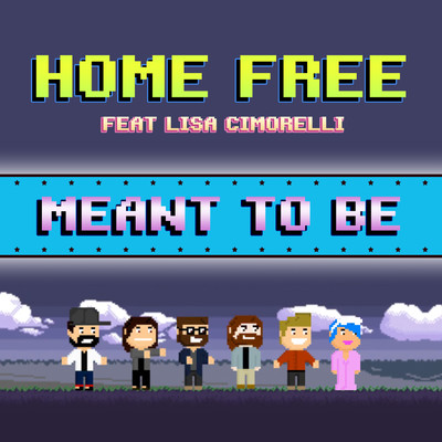 シングル/Meant to Be feat.Lisa Cimorelli/Home Free