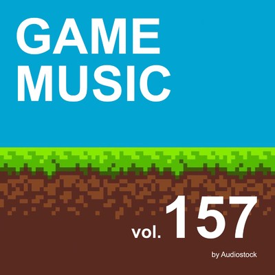 アルバム/GAME MUSIC, Vol. 157 -Instrumental BGM- by Audiostock/Various Artists