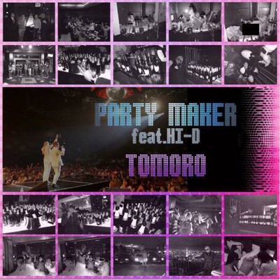 シングル/PARTY MAKER (feat. HI-D)/TOMORO