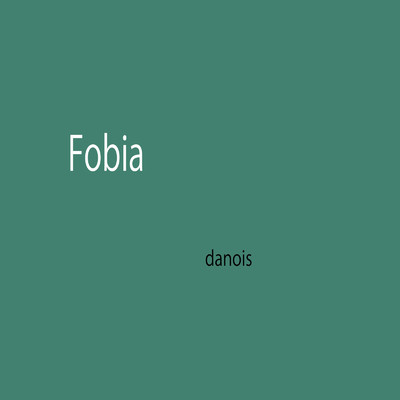 アルバム/Fobia/danois