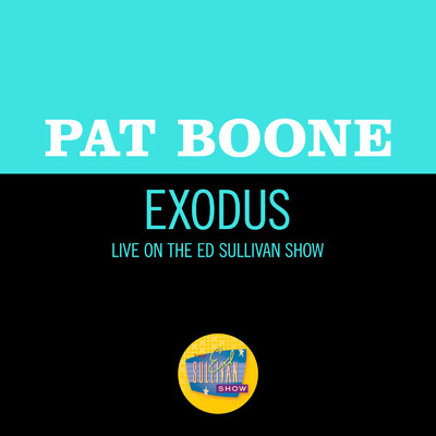 シングル/Exodus (Live On The Ed Sullivan Show, October 4, 1964)/PAT BOONE