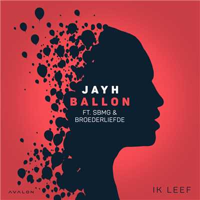 Ballon (Explicit) (featuring SBMG, Broederliefde)/Jayh