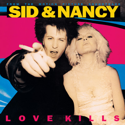 Sid & Nancy: Love Kills (Original Motion Picture Soundtrack)/Various Artists