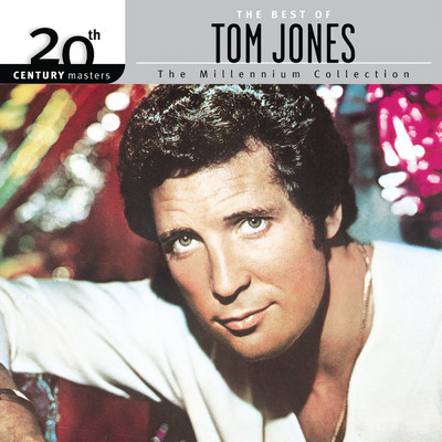 アルバム/The Best Of Tom Jones - 20th Century Masters: The Millennium Collection/Tom Jones