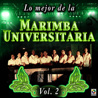 アルバム/Lo Mejor de la Marimba Universitaria, Vol. 2/Marimba Universitaria