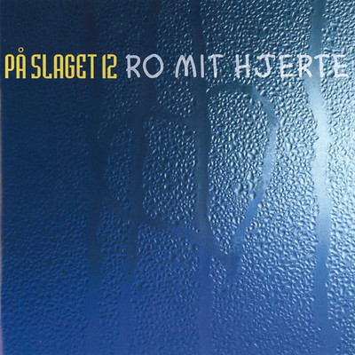 アルバム/Ro Mit Hjerte/Pa Slaget 12