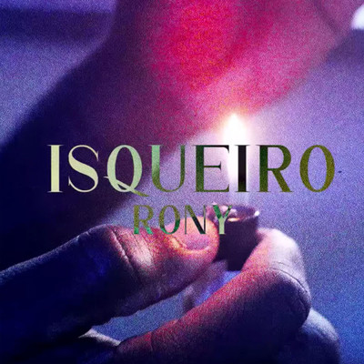 Isqueiro (Explicit)/Rony Fuego