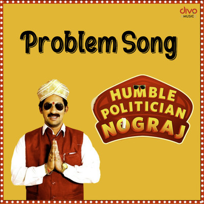 Problem Song (From ”Humble Politician Nograj”)/Sricharan Pakala