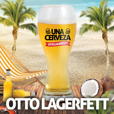 シングル/Una Cerveza/Otto Lagerfett