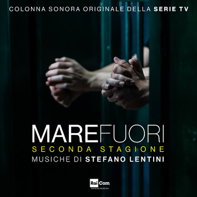 Mare Fuori, Seconda Stagione (Colonna Sonora Originale della Serie Tv)/Stefano Lentini
