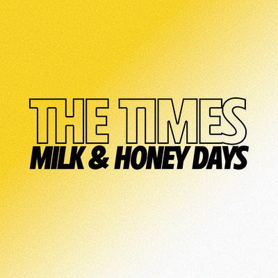 アルバム/Milk & Honey Days/The Times