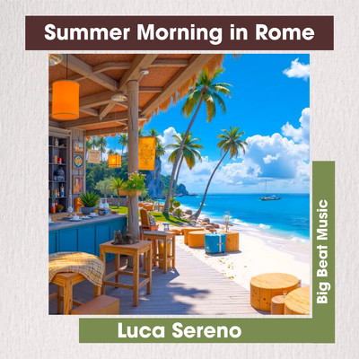 シングル/Summer Morning In Rome/Luca Sereno