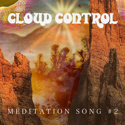 Meditation Song #2 (Why, Oh Why)/Cloud Control