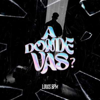 A Donde Vas/Louis BPM