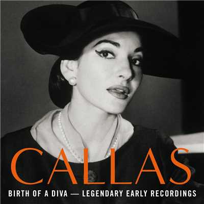 Birth of a Diva - Legendary Early Recordings of Maria Callas/Maria Callas