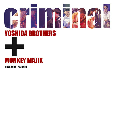 criminal/吉田兄弟／MONKEY MAJIK