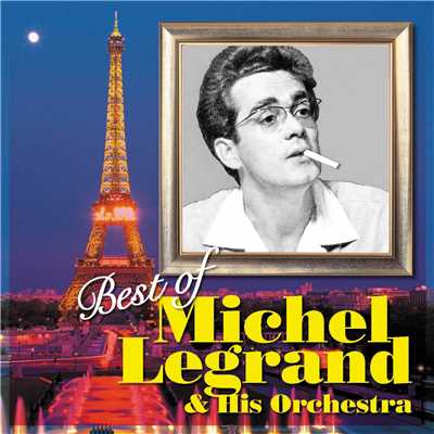 Best of Michel Legrand & His Orchestra/ミシェル・ルグラン楽団