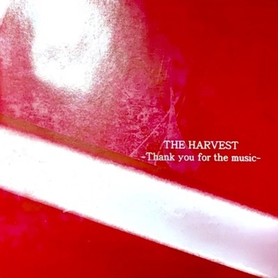 Thank you for the music/THE HARVEST