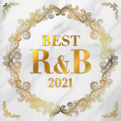 BEST R&B 2021 (洋楽 ランキング 人気 おすすめ 定番)/MUSIC LAB JPN